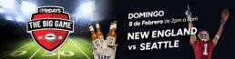 P&oacute;ster del evento The Big Game en TGI Fridays Tijuana. Final entre New England vs Seattle este Domingo 8 de Febrero de 2026. Jugador celebrando con el bal&oacute;n en un estadio iluminado.