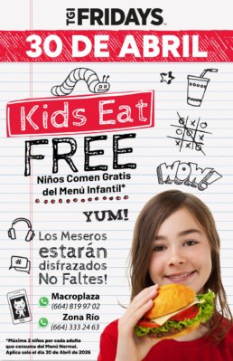 Poster promocional de TGI Fridays Tijuana para el D&iacute;a del Ni&ntilde;o el 30 de abril de 2026. Anuncia que los ni&ntilde;@s comen gratis del men&uacute; infantil por cada adulto que consuma del men&uacute; normal en las sucursales de Zona R&iacute;o y Macroplaza.